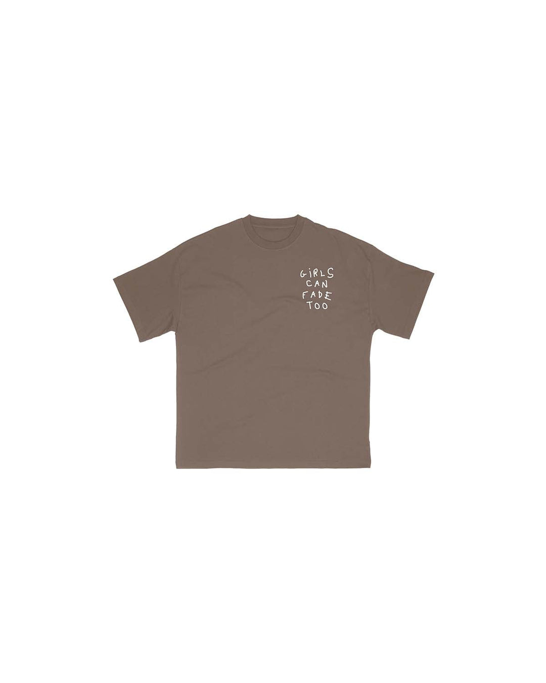 Girls Can Fade Too Tee - Brown