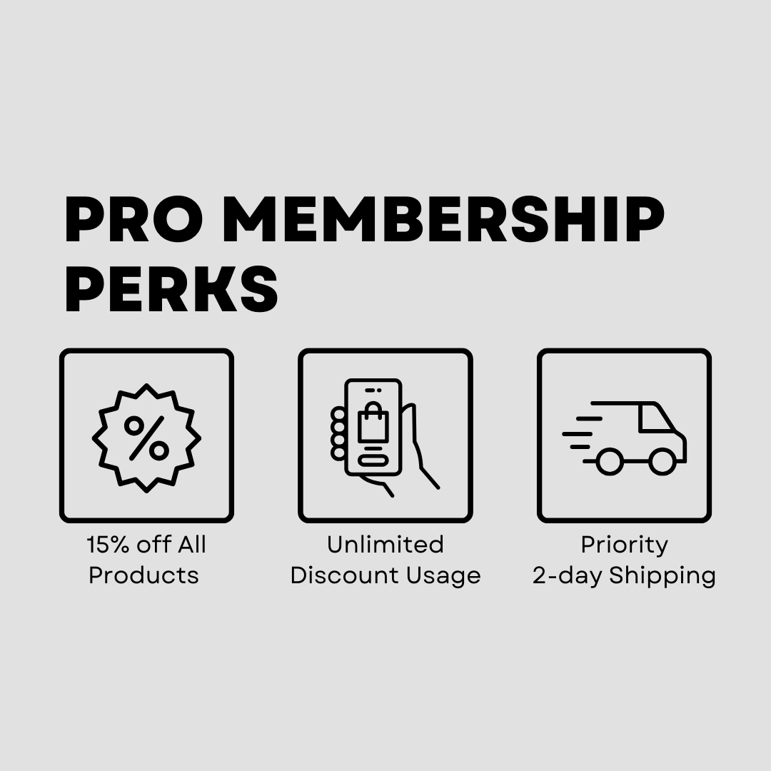 Pro Membership | SAVE 15% ON EVERY ORDER