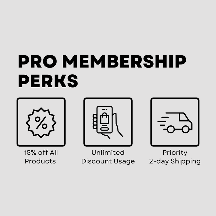 Pro Membership | SAVE 15% ON EVERY ORDER